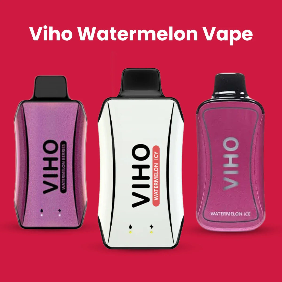 Viho Watermelon Vape Flavors | Viho Vapes Viho Watermelon Vape Flavors | Viho Vapes